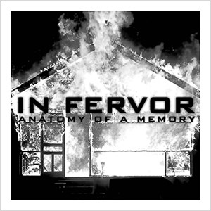 In Fervor - Anatomy of a Memory