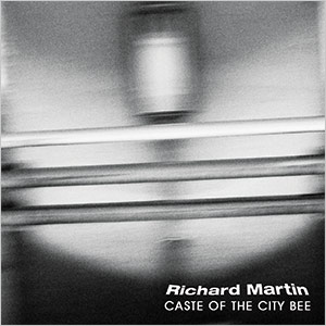 Richard Martin - Caste of the City Bee